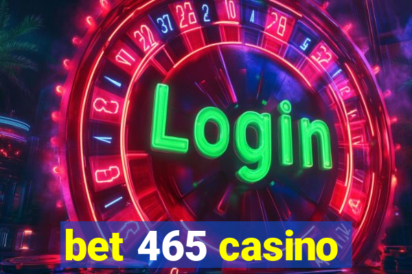 bet 465 casino